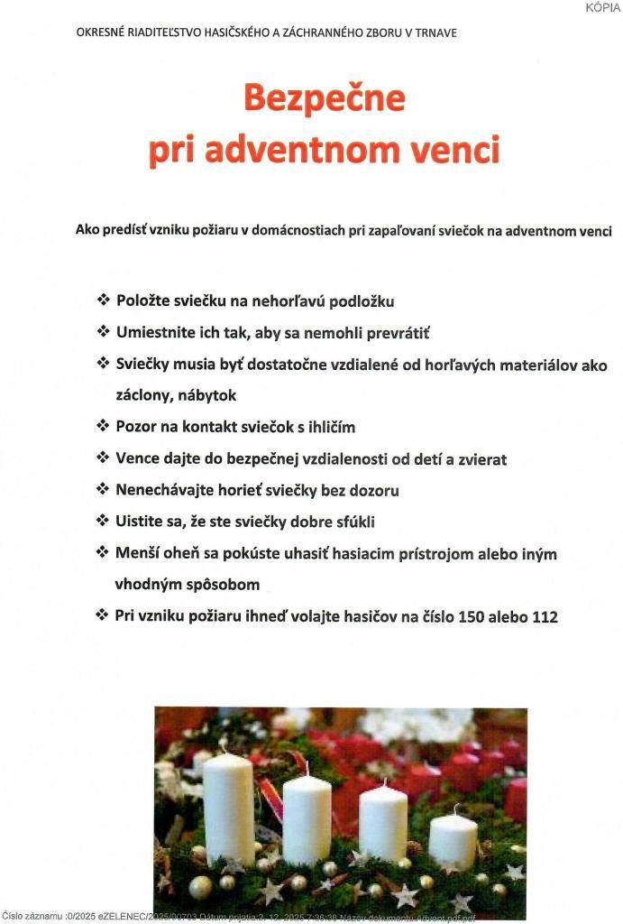 Okresné riaditeľstvo hasičského a záchranného zboru v Trnave upozorňuje na predchádzanie požiarov v domácnosti pri zapaľované sviečok na adventnom venci.