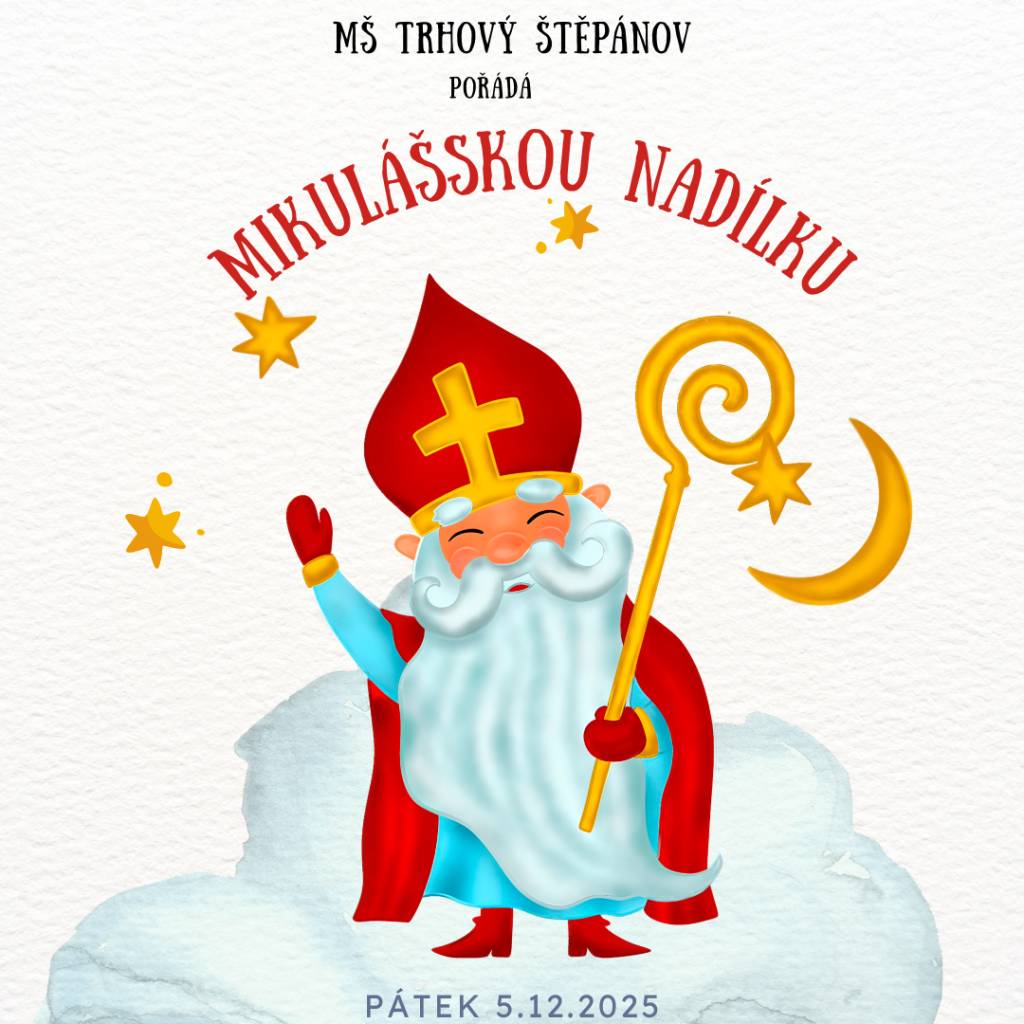 Mikuláši, přijď dnes k nám,    písničku ti zazpívám.    Přines prosím trochu dobrot,    můžeš je dát třeba do bot.    Dáváš dárky pro radost    a pro všechny jich máš dost.