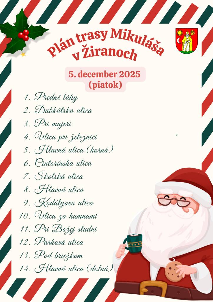 PLÁN TRASY MIKULÁŠA V NAŠEJ OBCI PODĽA ULÍC   Odchod: 16:30 hod.  Tešíme sa na stretnutie s Vami!