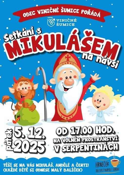 Obec Viničné Šumice pořádá setkání s MIKULÁŠEM na návsi v pátek 5.12.2025 od 17:00 hod.   Hrneček na teplý nápoj se sebou.