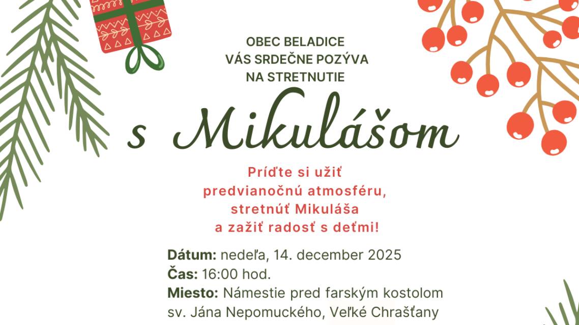 Obec Beladice, Vás srdečne pozýva na stretnutie s Mikulášom v nedeľu 14.12.2025 o 16:00 hod. na Námestie pred farským kostolom sv. Jána Nepomuckého. Tešíme sa najmä na našich najmenších.