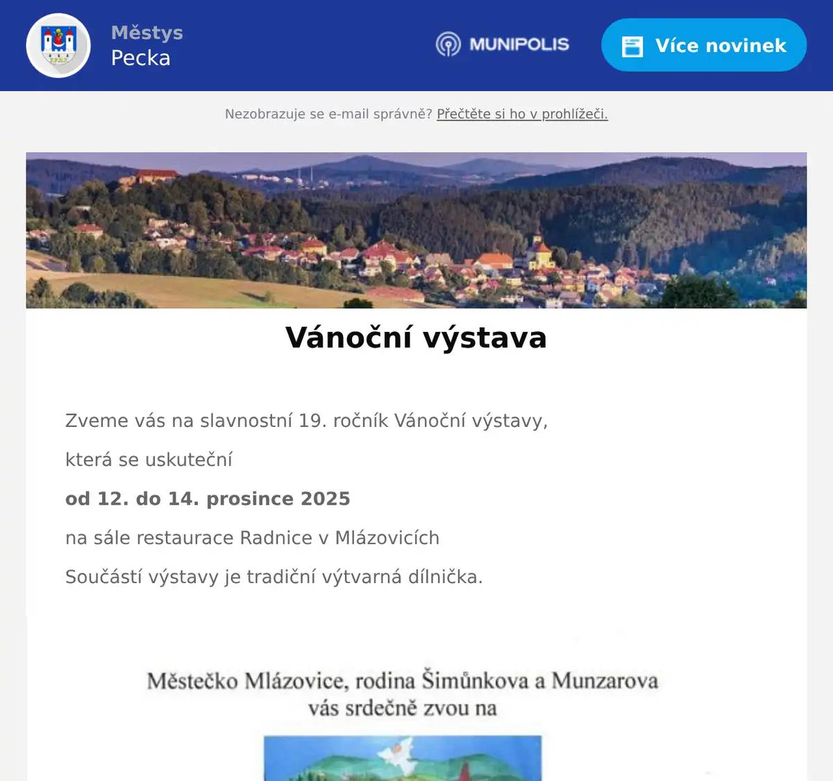  Zveme vás na slavnostní 19. ročník Vánoční výstavy, která se uskuteční od 12. do 14. prosince 2025 na sále restaurace Radnice v Mlázovicích Součástí výstavy je tradiční výtvarná dílnička.
