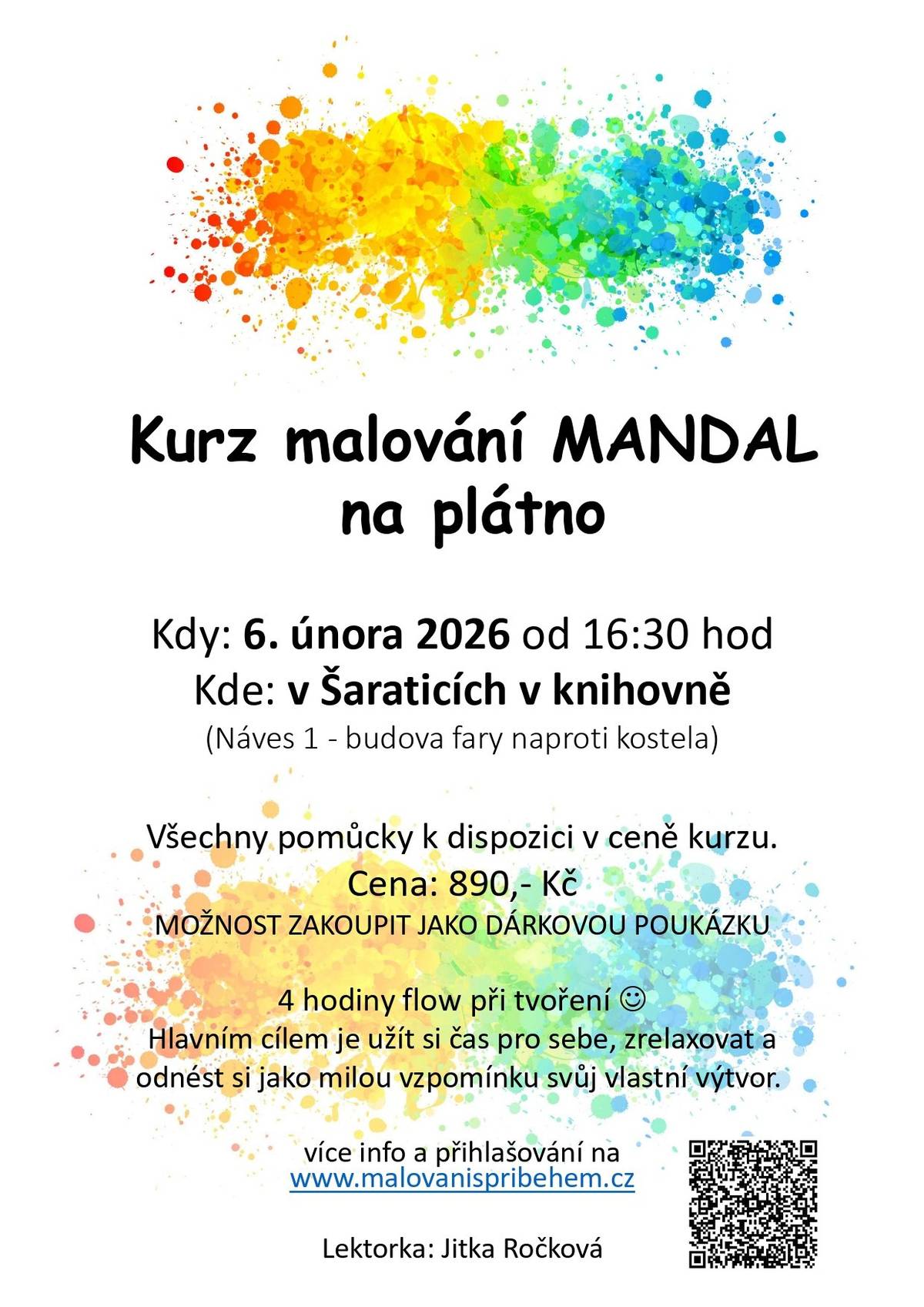 Nevíte si rady, co darovat pod stromeček? Nebo chcete udělat radost sami sobě a strávit jeden den malováním obrazu? Na webu paní Ročkové: https://www.malovanispribehem.cz/kurz-malovani-mandal-v-saraticich-06-02-2026-od-16-30-hod   si můžete zakoupit kurz malování mandal, který se uskuteční v pátek 6. února 2026 v naší knihovně. Bližší informace najdete na uvedeném webu nebo přímo v obecní knihovně v Šaraticích.