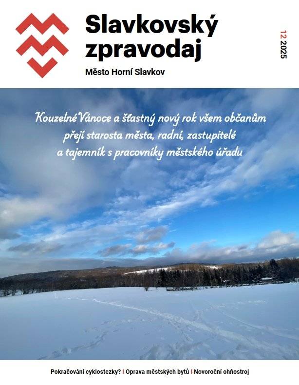 Vážení občané, v příloze Vám zásíláme aktuální vydání Slavkovského zpravodaje na měsíc prosinec 2025 v elektronické podobě.   V listinné podobě naleznete zpravodaj na těchto místech:   městský úřad kavárna a knihovna MKS lékárna BENU obchod Tesco prodejna coop TUTY čekárna praktických lékařů MUDr. Igazových čekárna praktických lékařů MUDr. Januševiče