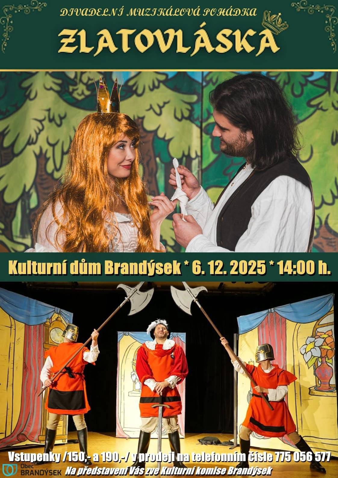 Máme pro vás dobrou zprávu – vstupenky na Zlatovlásku  jsou stále k dispozici.🍀 Zakoupit si je můžete před představením přímo v Kině. Těšíme se na krásné odpoledne plné pohádky a hudby. Na představení zve Dan Koťan a Obec Brandýsek. 🌟