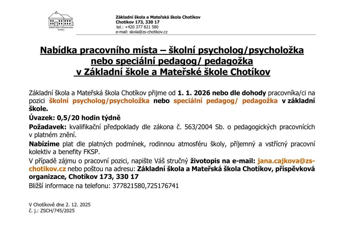 Základní škola a Mateřská škola Chotíkov přijme od 01. 01. 2026 pracovníka/ci na pozici psycholog/psycholožka nebo speciální pedagog/pedagožka v Základní škole a Mateřské škole Chotíkov. Úvazek 0,5/20 hodin týdně.