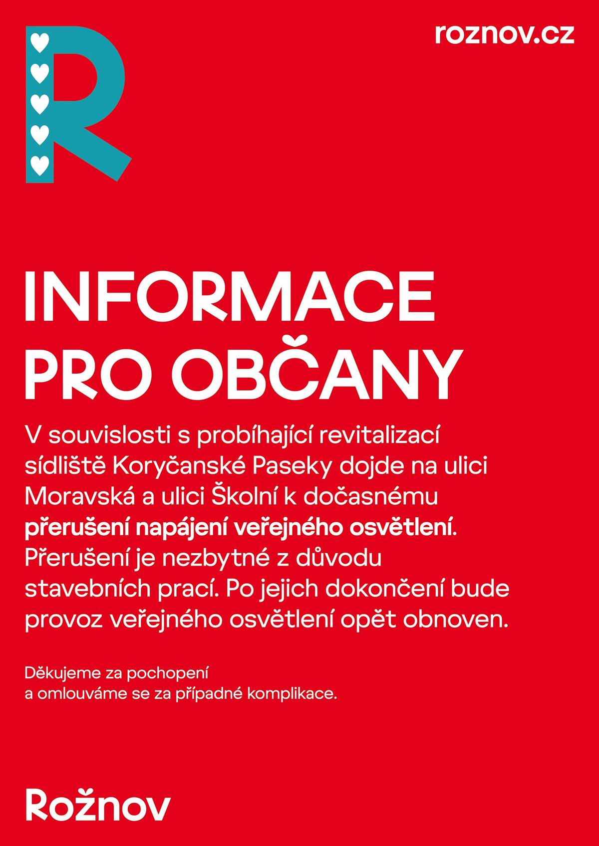 💡Informujeme občany o dočasném přerušení napájení veřejného osvětlení na ulici Moravská a ulici Školní, které je nezbytné z důvodu stavebních prací v souvislosti s probíhající revitalizací sídliště Koryčanské Paseky 💡 Po dokončení prací bude provoz veřejného osvětlení opět obnoven 🙏 Děkujeme za pochopení a omlouváme se za případné komplikace 🙏