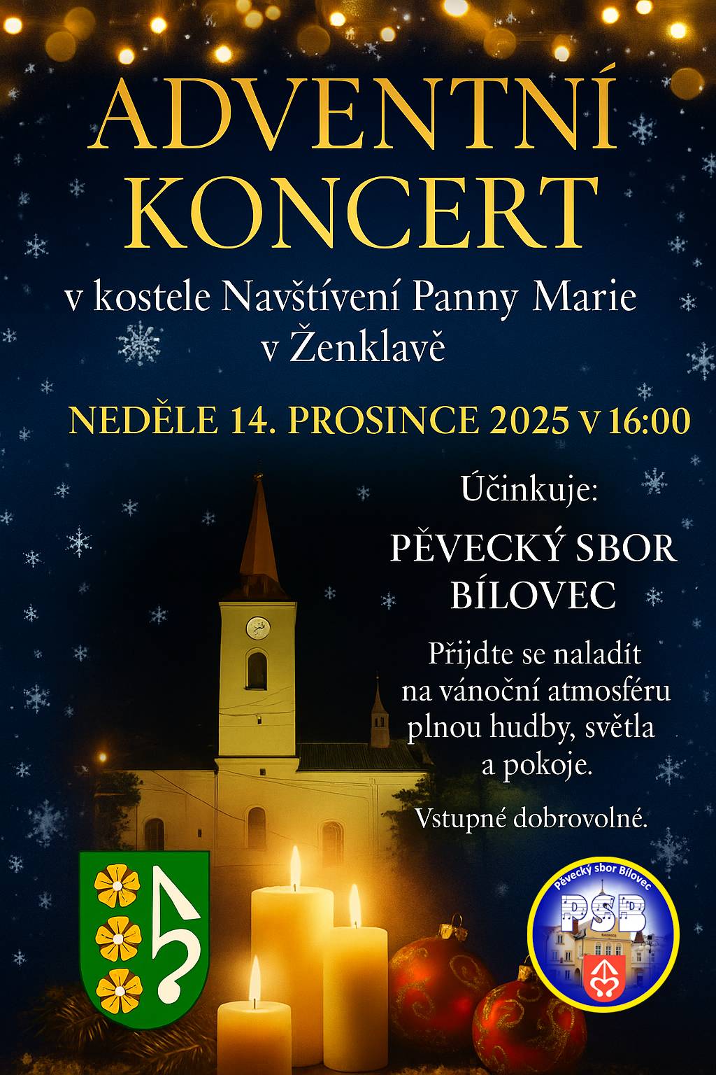 Srdečně vás zveme na Adventní koncert, který se uskuteční v neděli 14. prosince 2025 v 16:00 v kostele Navštívení Panny Marie v Ženklavě. Vystoupí Pěvecký sbor Bílovec, který vás provede slavnostní adventní atmosférou. Přijďte se společně naladit na vánoční čas a užít si krásný podvečer v našem kostele. Vstupné je dobrovolné.