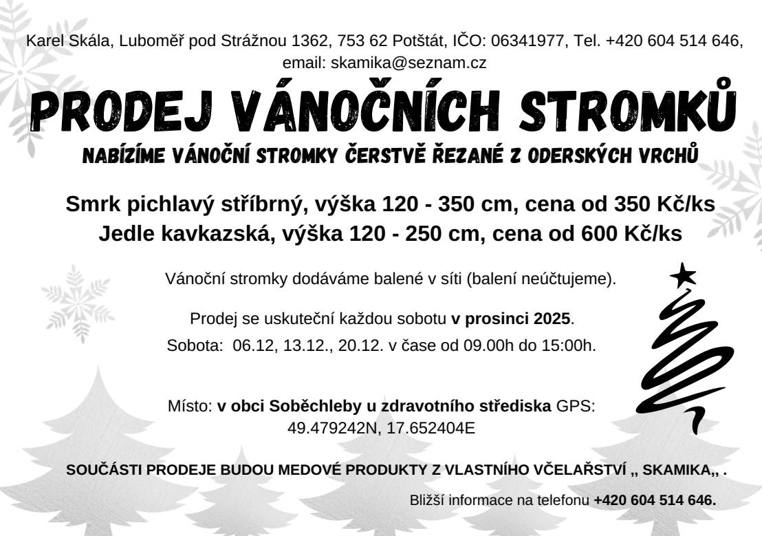 Oznamujeme, že v obci bude probíhat prodej vánočních stromků u zdravotního střediska každou prosincovou sobotu (6.12.,13.12.,20.12.) 2025  v čase od 9:00 hodin do 15:00 hodin.