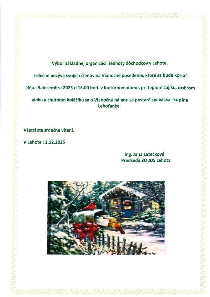 Výbor základnej organizácie Jednoty dôchodcov v Lehote srdečne pozýva svojich členov na Vianočné posedenie.