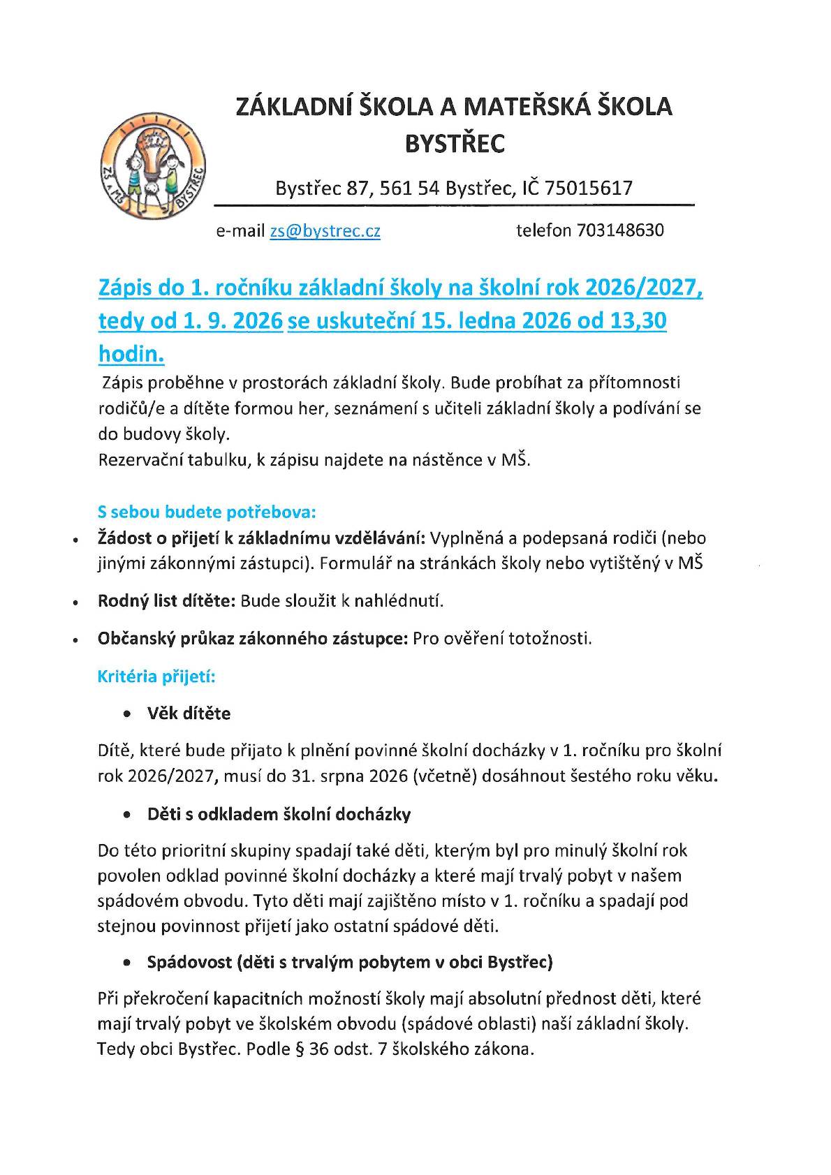 Zápis do 1. ročníku Základní školy Bystřec na školní rok 2026/2027 se uskuteční 15. ledna 2026 od 13:30 hodin.