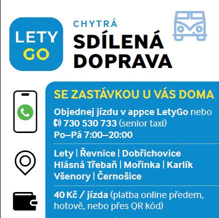 Potřebujete k lékaři, na nákup nebo odvézt děti na kroužek? Služba LetyGo nabízí jednoduchý způsob, jak se dostat do okolních obcí rychle, pohodlně a bez starostí s parkováním. Objednat ji stačí pomocí aplikace, která je zdarma ke stažení na Google Play, App Store, nebo telefonicky.