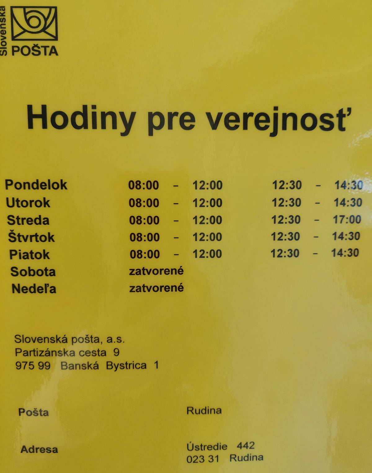 Slovenská pošta pobočka v Rudine dáva do pozornosti zmenu hodín pre verejnosť.