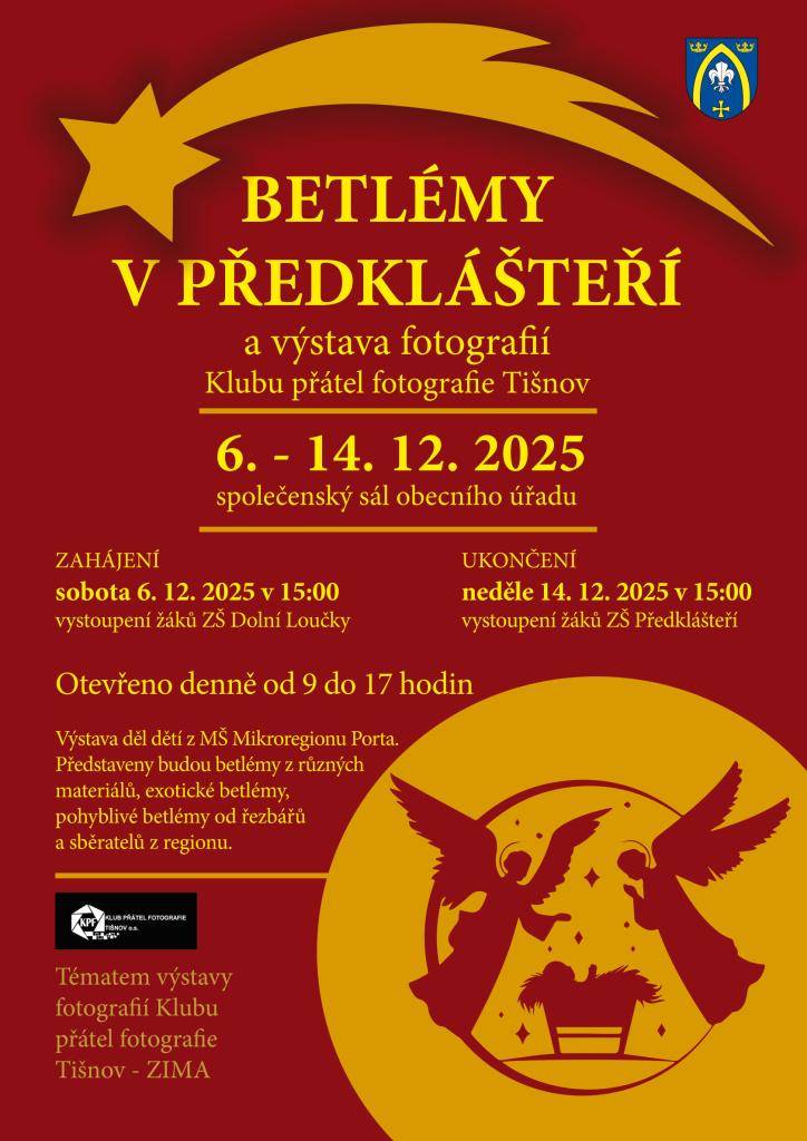 Od soboty 6. 12. do neděle 14. 12. se v sále obecního úřadu v Předklášteří uskuteční výstava betlémů, výstava fotografií Klubu přátel fotografie Tišnov a výstava vánočních výrobků dětí ze škol Mikroregionu Porta. Slavnostní zahájení s vystoupením žáků ZŠ Dolní Loučky se uskuteční v sobotu v 15 hod.