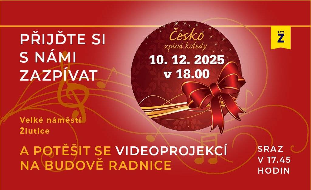 Přijďte si společně zazpívat v rámci akce Česko zpívá koledy a následně zažít videomapping na budově radnice. Ve středu 10.12.2025 v 18 hodin před radnicí ve Žluticích.