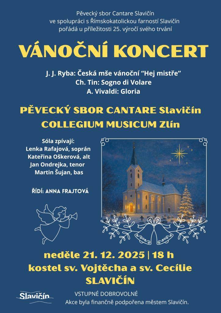 Pěvecký sbor Cantare Slavičín pořádá Vánoční koncert k 25. výročí svého trvání ve spolupráci s Římskokatolickou farností Slavičín. Akce se uskuteční v neděli 21. prosince 2025 v kostele sv. Vojtěcha a sv. Cecílie od 18 hodin.