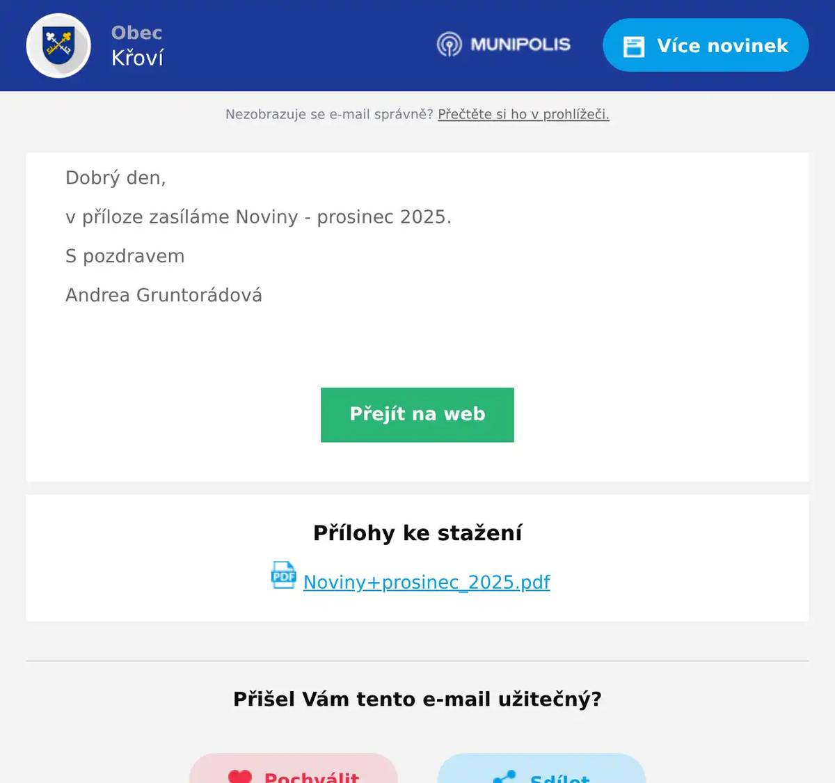 Dobrý den, v příloze zasíláme Noviny - prosinec 2025. S pozdravem Andrea Gruntorádová 