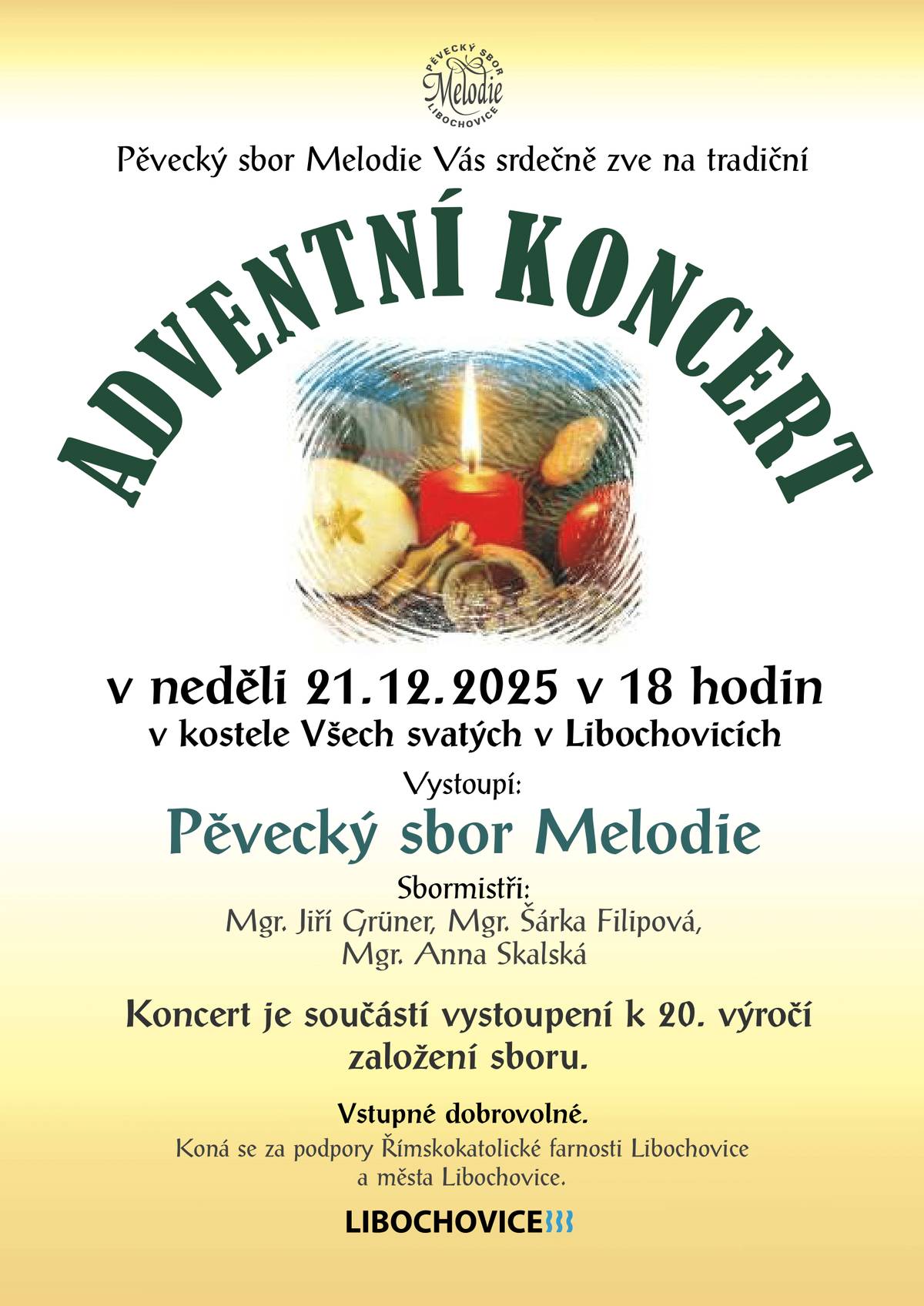 Zveme vás na tradiční adventní koncert pěveckého sboru Melodie, který se uskuteční na 4. adventní neděli 21. prosince 2025 od 18:00 v kostele Všech svatých v Libochovicích. 🎶 Přijďte s námi prožít klidný adventní večer naplněný hudbou a sváteční atmosférou. ✨