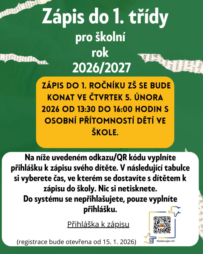 Vážení rodiče budoucích prvňáků, zápis do 1. ročníku ZŠ se bude konat ve čtvrtek 5. února 2026 od 13:30 do 16:00 hodin s osobní přítomností dětí ve škole.