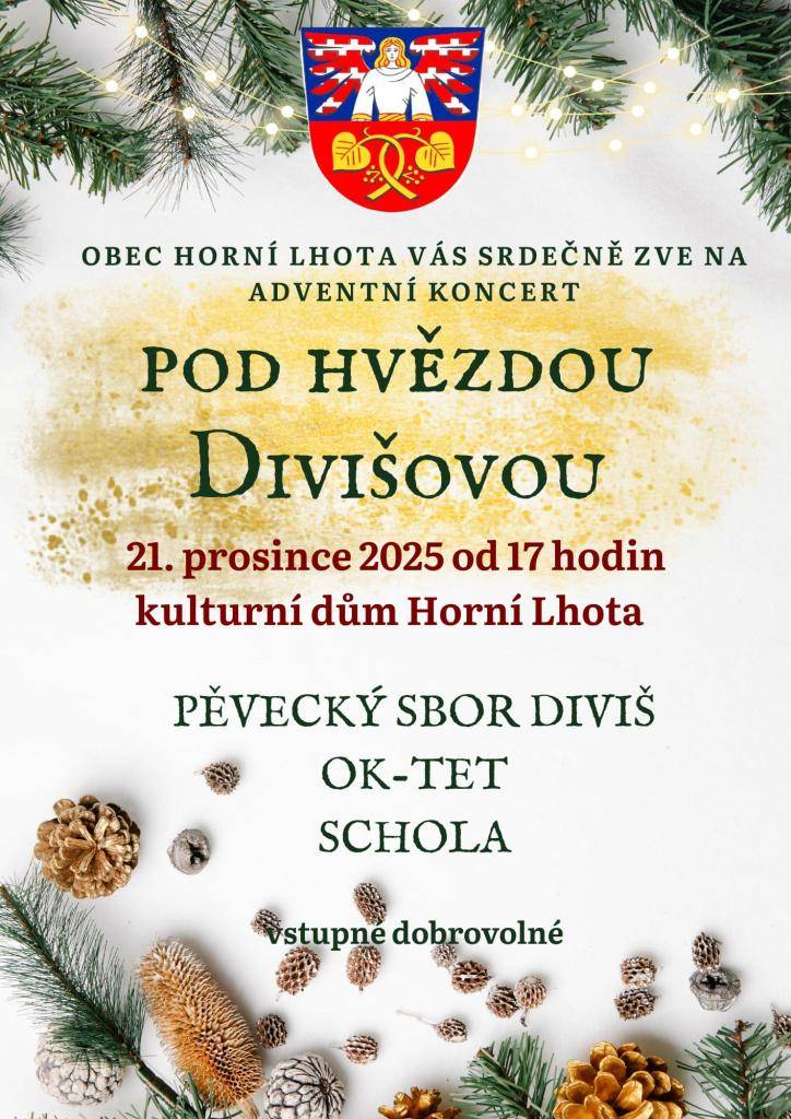 V sobotu 21. prosince 2025 od 17 hodin se v kulturním domě Horní Lhota uskuteční adventní koncert pod názvem 'Pod hvězdou'.