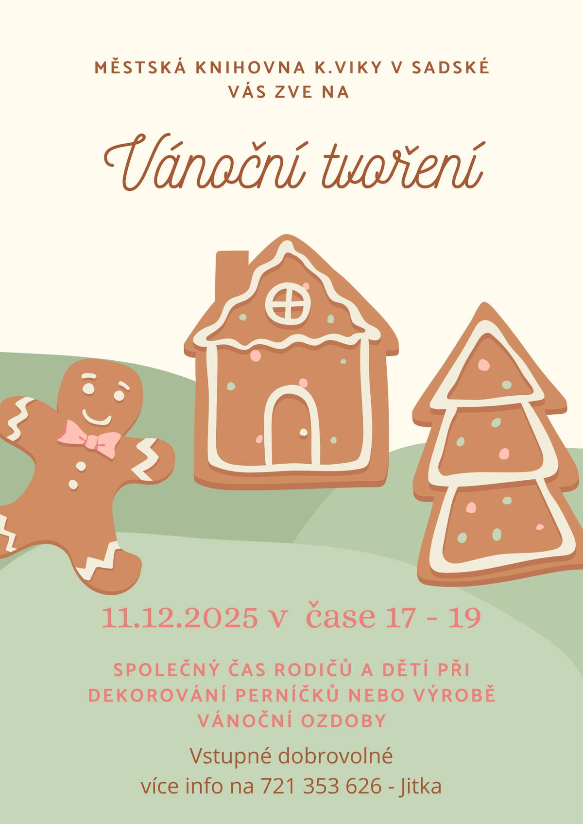 Už tento čtvrtek 11.12.2025 v čase 17 -19 Srdečně Vás zveme do knihovny!  Milé děti, vážení dospělí, přijďte si užít příjemné předvánoční odpoledne do naší knihovny. Čeká na vás zdobení perníčků a tvoření vánoční dekorace. Přijďte  načerpat vánoční atmosféru a strávit čas společně v pohodové a tvořivé náladě. Těšíme se na vás