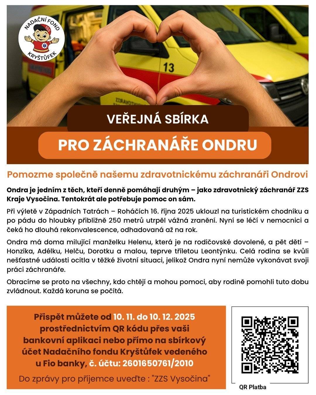 Zdravotnický záchranář Ondřej z Křižanova pracoval na stavění našeho lešení kolem věže kostela a spolu s bratrem Tomášem celou akci vedli. Ondra v řijnu utrpěl při výletě v Tatrách po nešťastném pádu vážná zranění a čeká ho dlouhá léčba i rekonvalescence. Jeho manželka je na rodičovské dovolené a spolu se svými pěti dětmi teď prožívají velmi těžké období, proto byla prostřednictvím Nadační fond Kryštůfek vyhlášena sbírka na podporu Ondry i jeho rodiny. Přispět můžete do 10. 12. 2025.♥️   P.S. Na přiložené fotce jsou oba bratři Tomáš a Ondřej na našem lešení, 14. 7. 2025   🔗FB ZZS Kraje Vysočina