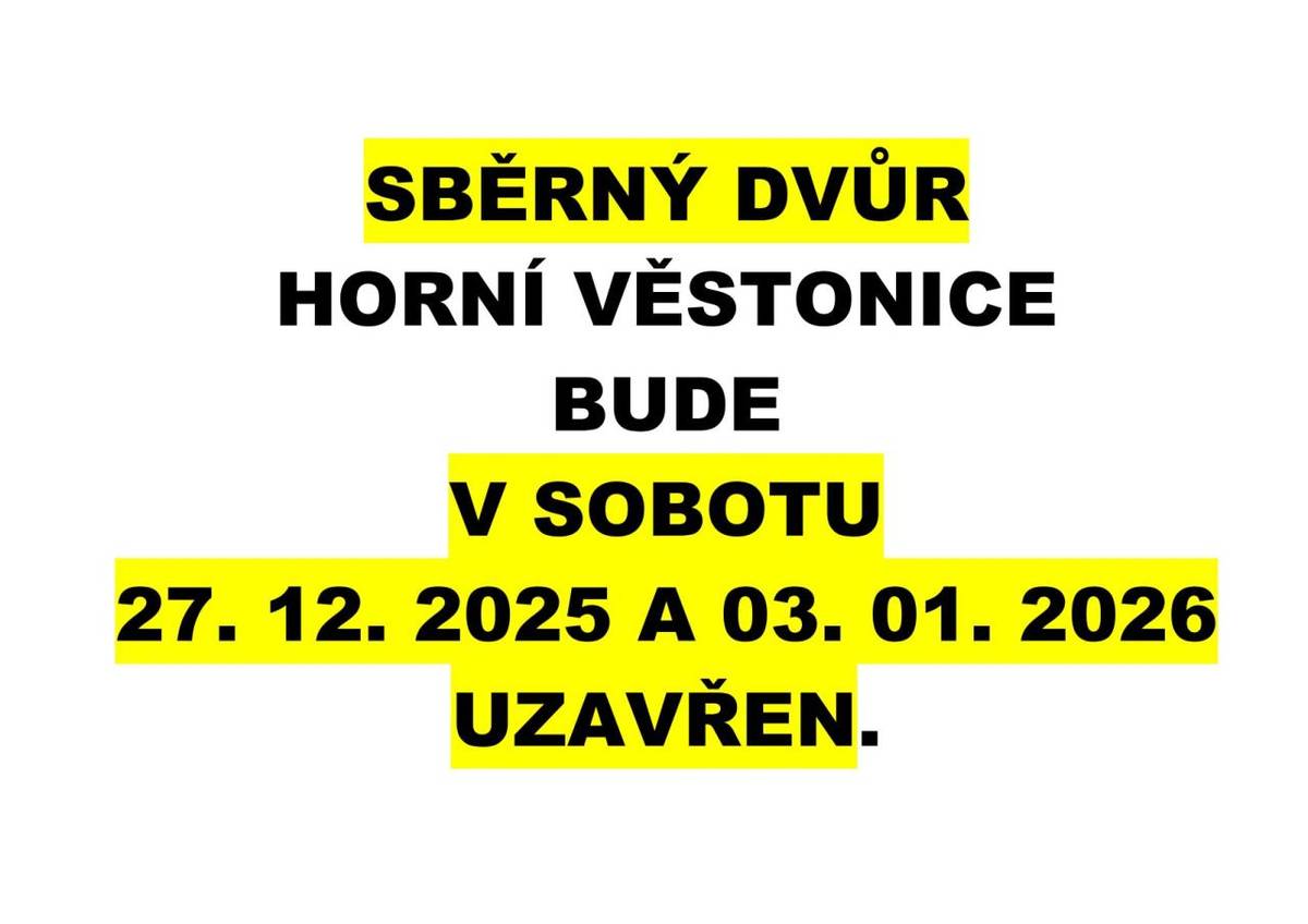 Oznamujeme, že v sobotu 27. 12. 2025 a 03. 01. 2026 bude sběrný dvůr v naší obci uzavřen.