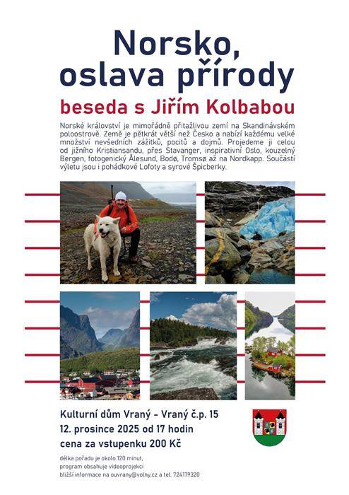 Kulturní dům Vraný - Vraný č.p. 15 12. prosince 2025 od 17:00 hodin Cena vstupenky 200 Kč Možnost zakoupení vstupenek i na místě v den konání akce.