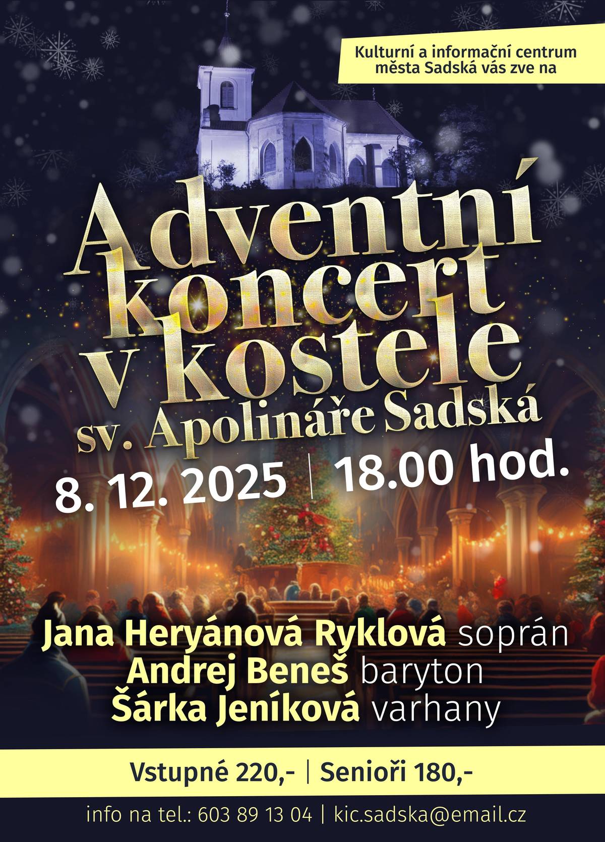 Krásný zimní podvečer, dnes 8. 12.  v 18,00 hod. začíná adventní koncert v kostele sv. Apolináře. Nenechte si ho ujít.