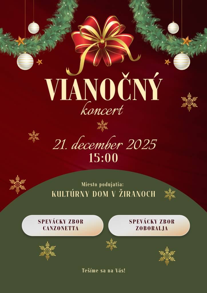 ŽENSKÝ SPEVÁCKY ZBOR ZOBORALJA zo Žirian Vás srdečne pozýva na VIANOČNÝ KONCERT, ktorý sa uskutoční dňa 21. decembra 2025 (v nedeľu) o 15:00 hod. v kultúrnom dome v Žiranoch. V programe zaznejú klasické, sakrálne a vianočné melódie.   Každého s láskou očakávame! Tešíme sa na Vás!