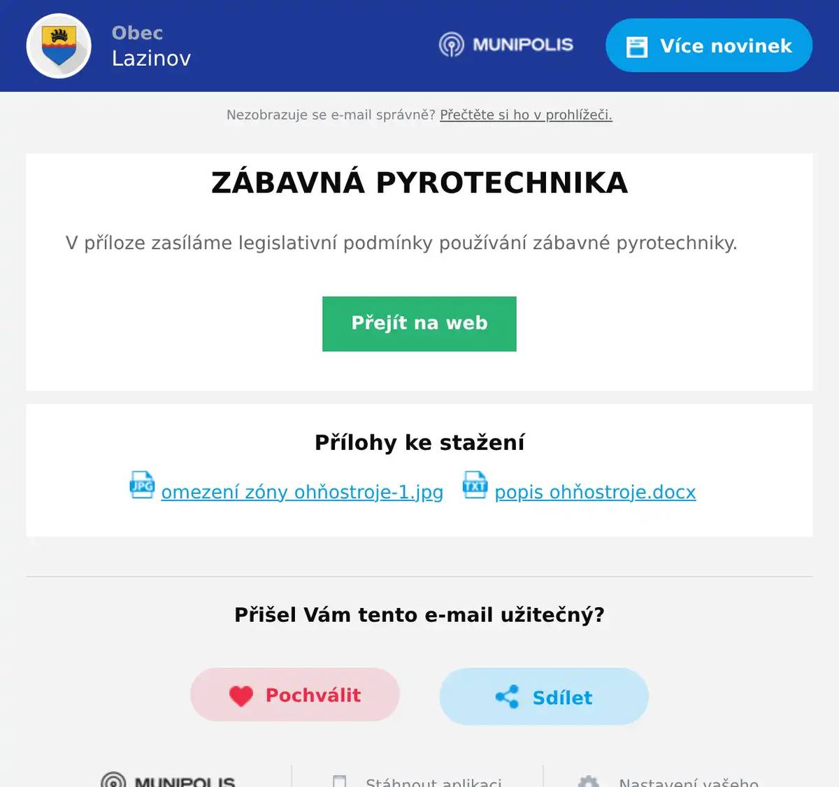 V příloze zasíláme legislativní podmínky používání zábavné pyrotechniky.