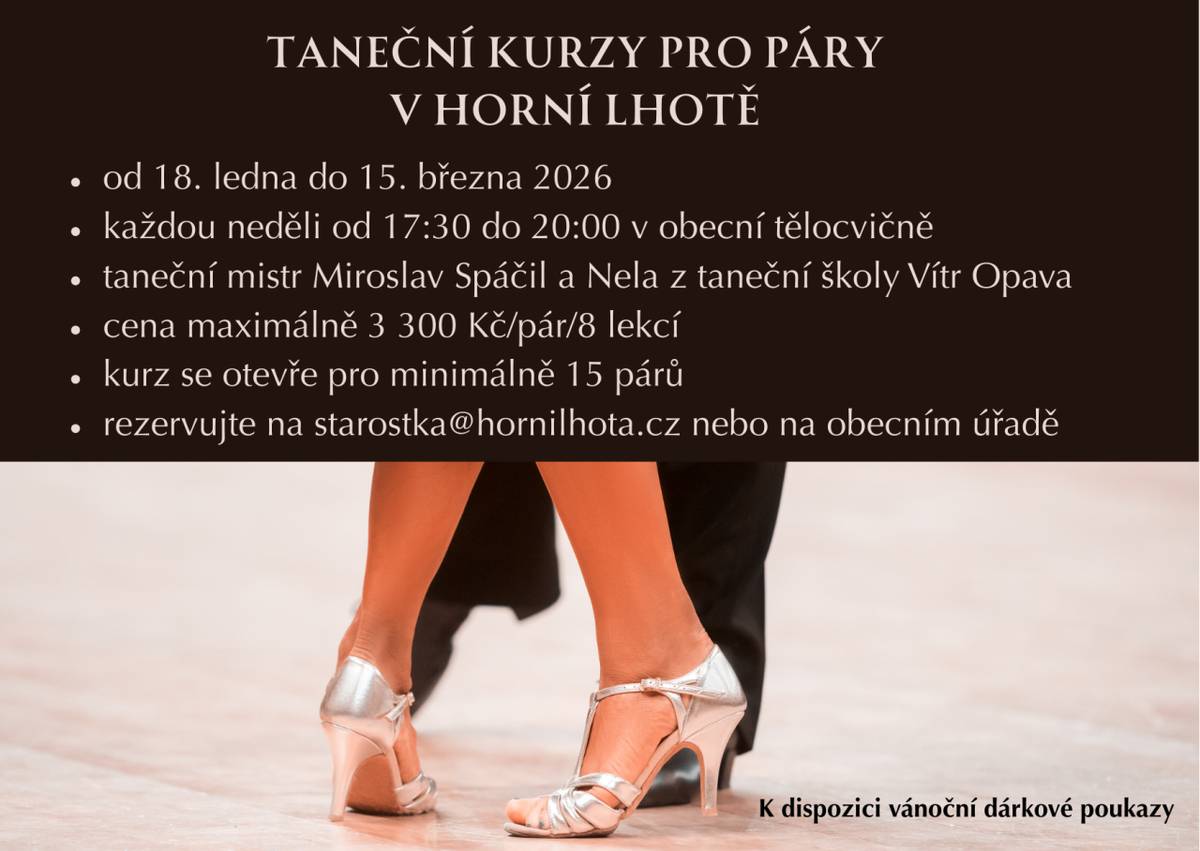 Od 18. ledna 2026 startují v Horní Lhotě kurzy společenského tance pro páry. Lekce budou probíhat od 18.1. do 15.3. (dne 23.2. lekce neproběhne), vždy v neděli od 17:30 do 20:00 hodin v obecní tělocvičně.