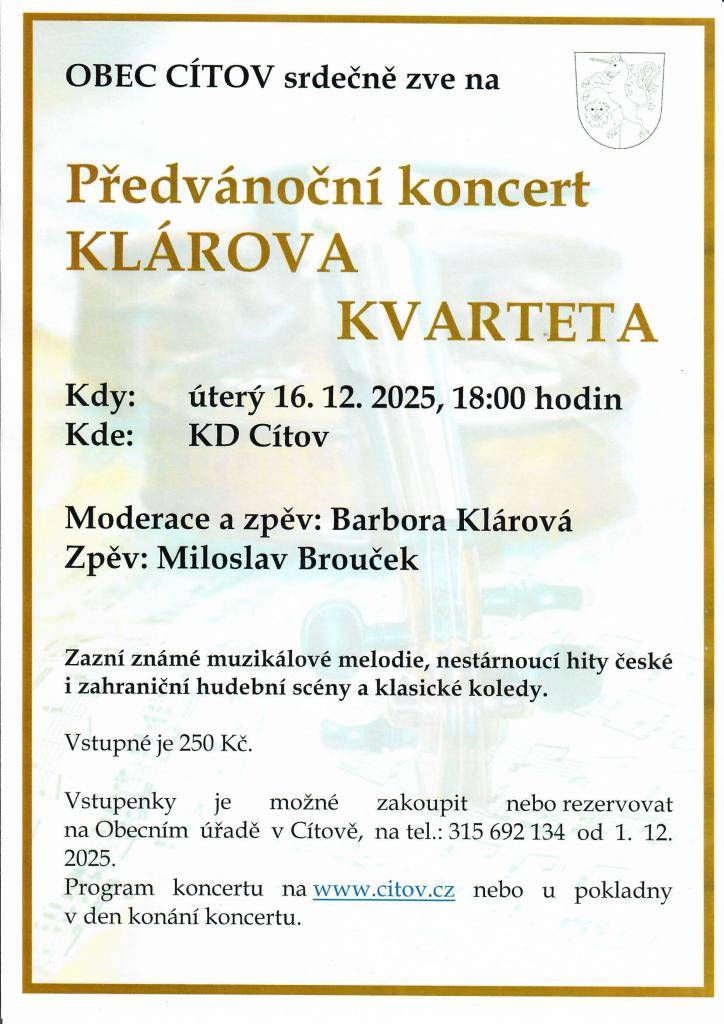 Obec Cítov srdečně zve na Předvánoční koncert KLÁROVA KVARTETA  Kdy: úterý 16.12. 2025  Kde: KD Cítov