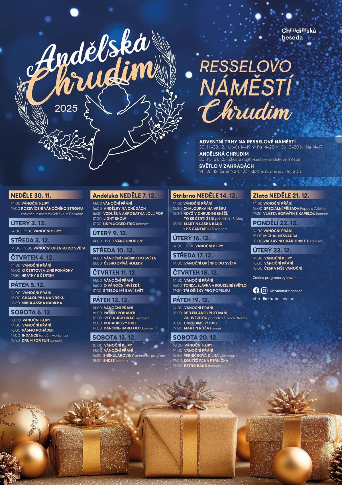 Dobrý den, Vánoce jsou tu. Zapojte se i Vy do "ANDĚLSKÁ CHRUDIM"  pošlete nám VÁNOČNÍ PŘÁNÍ rádi Vás uvidíme na ADVENTNÍCH TRZÍCH zveme Vás na STŘÍBRNOU NEDĚLI dne 14.12. další program najdete na našem webu  Vánoční dárky plné kultury  dárkové poukazy divadelní předplatné jaro 2026 • prodej pro stálé předplatitele do 11.12.2025 v pokladně Divadla Karla Pippicha   Dále se na Vás budeme těšit:  FILIPÍNY – USMĚVAVÝ RÁJ • 8.12. v 18 h, cestopisné promítání v Kině Chrudim JAZZ VE VINÁRNĚ – PETRA ERNYEIOVÁ • 8.12. v 19 h, koncert ve Vinárně Muzeum VERONIKA VOMÁČKOVÁ – POŘÁD ROVNĚ, ... • 10.12. v 17 h, vernisáž výstavy ve Výstavní síni Chrudim ADVENTNÍ BRNO • 11.12., odjezd v 9 h, zbývají poslední místa O ŠÍPKOVÉ RŮŽENCE • 14.12. v 15 h, pohádka na velké scéně KOMORNÍ FILHARMONIE PARDUBICE • 16.12. v 19 h, špičkový český orchestr, Muzeum - Fibichův sál CHRUDIMSKÁ TANČÍRNA • 19.12. v 19 h, Muzeum - Fibichův sál KINO CHRUDIM   máme připravené filmy, pohádky, komedie, životopisné příběhy i horory ve čtvrtek 11.12. ve 14 h prodej vstupenek na další období  MĚŠŤANSKÁ RESTAURACE MUZEUM • denní menu na webu, nabízíme prostory a catering pro stužkovací nebo maturitní večírky, svatby Hezký den přeje Chrudimská beseda, sledujte i náš Facebook | Instagram