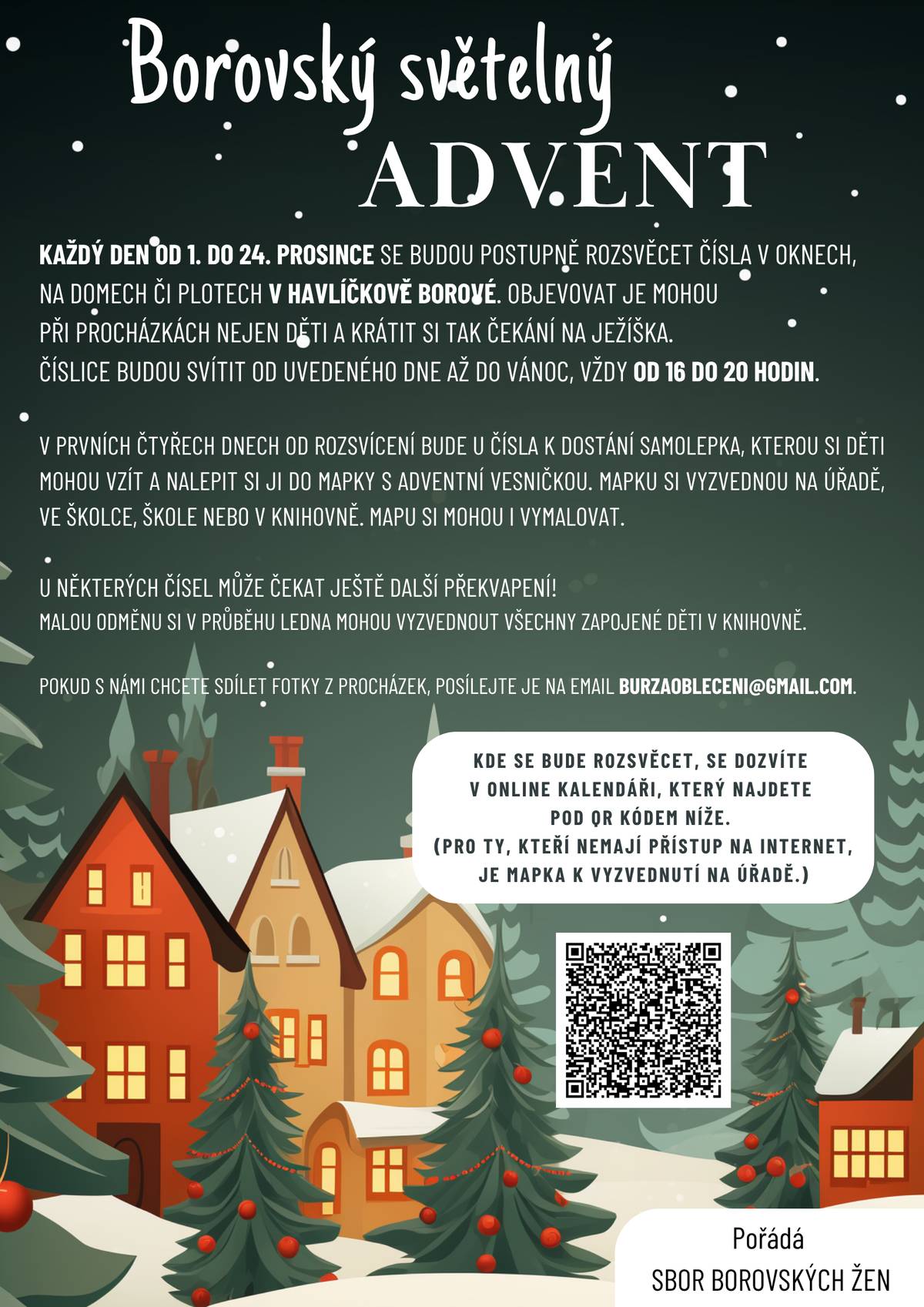 V těchto dnech stále probíhá borovský světelný advent. V oknech, na plotech či vratech se postupně rozsvěcí čísla. U nich po čtyři dny po rozsvěcení najdou děti samolepky do mapky. Postupně mohou sbírat a plnit tak adventu kalendář. Pokud nebudou mít všechny, nevadí :) každý, kdo se zapojí, dostane v lednu v knihovně odměnu za svoji účast, i kdyby tam měl jen 5 samolepek. Kde se rozsvítí další číslo, můžete sledovat buď v adventním kalendáři pod QR kódem nebo na mapě, která je k dostání na úřadě. Pokud máte nějaké fotky z vašich procházek, podělte se o ně s námi!
