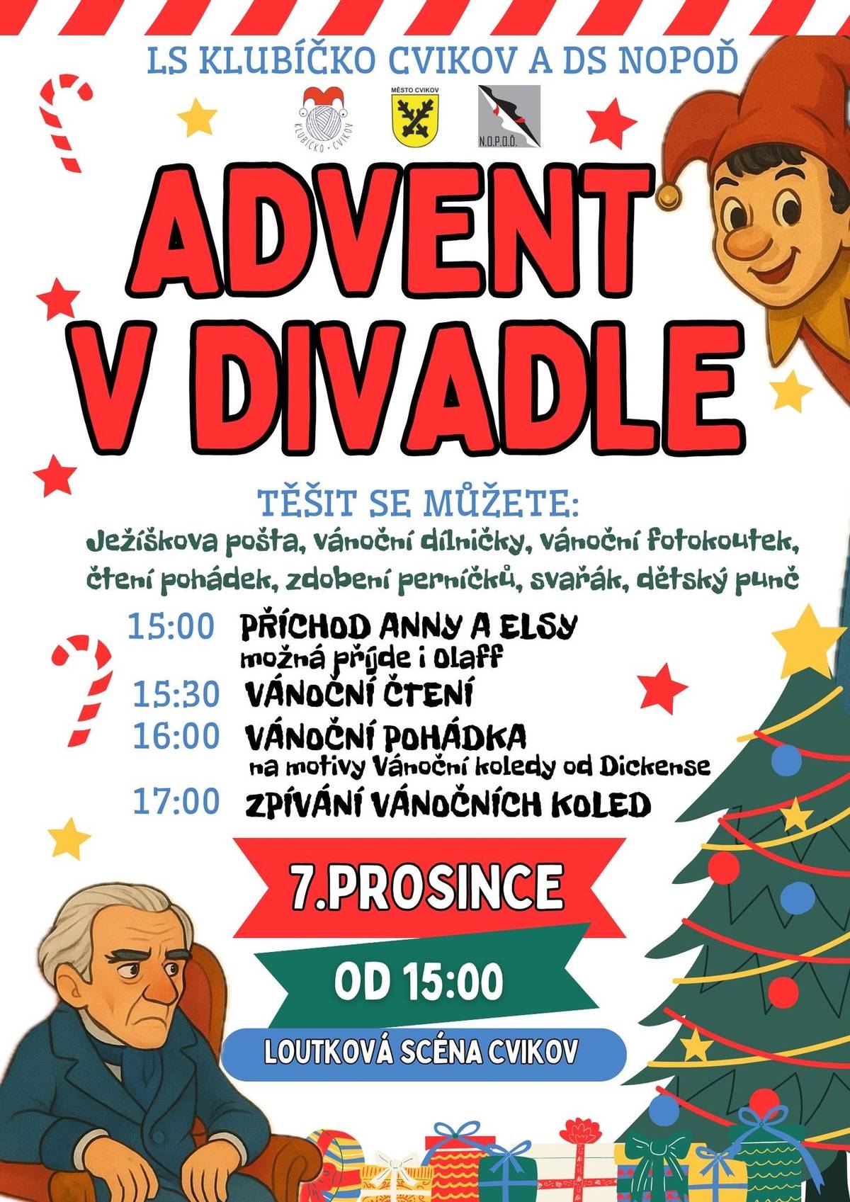 Dnes  v neděli 7.12. od 15:00 začíná adventní setkání na loutkové scéně. LS Klubíčko Cvikov si připravilo vánoční pohádku, koledy í výtvarné dílničky a zdobení perníčků. Kdo nestihnul poslat dopis při rozsvěcení stromku na náměstí, může to napravit právě tady