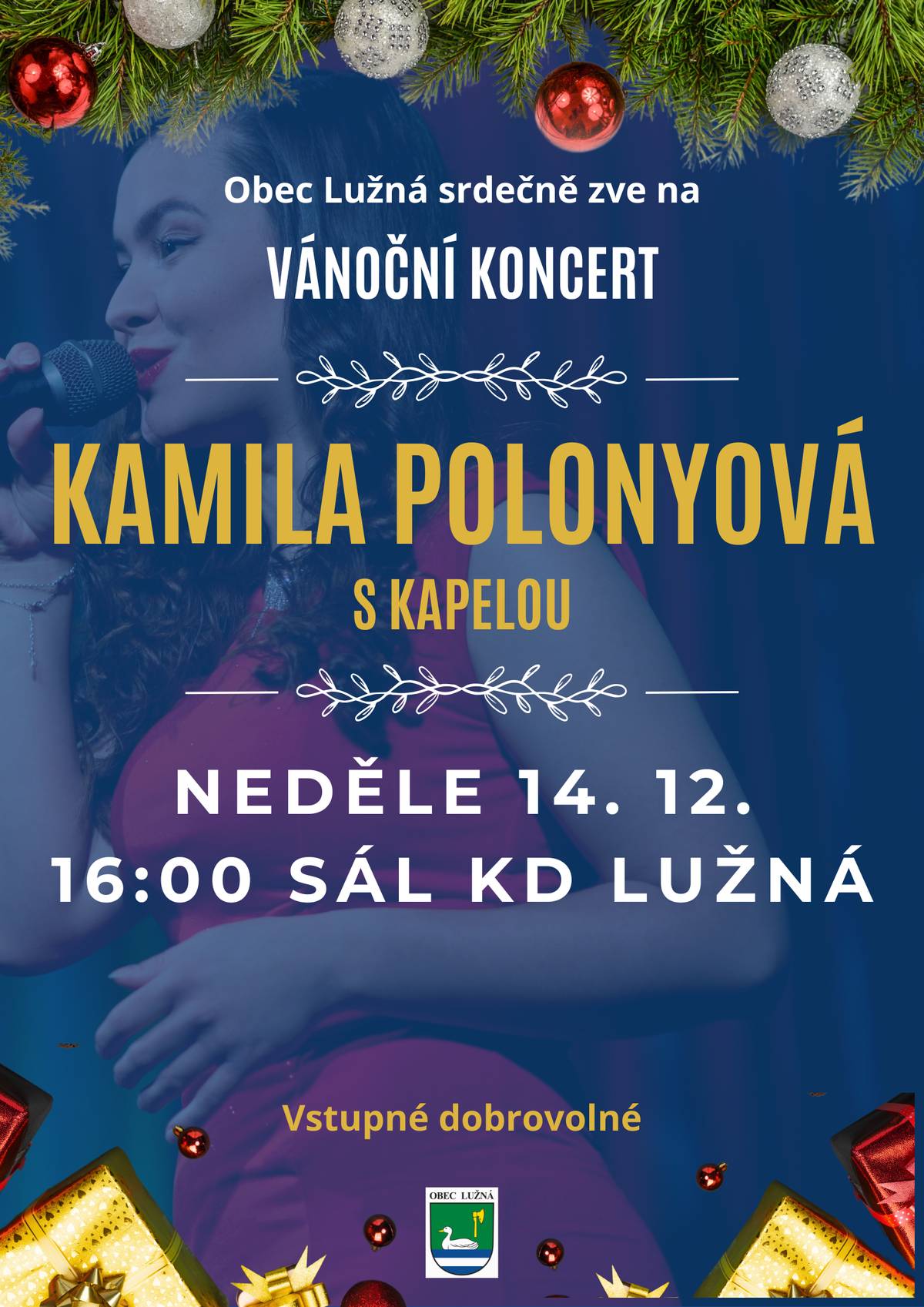 Obec Lužná zve na vánoční koncert Kamily Polonyové, který se uskuteční v neděli 14.12.2025 v 16 hodin v KD Lužná.