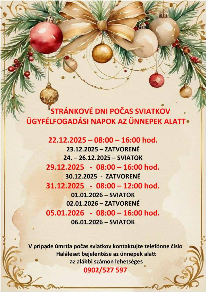 V prílohe si môžete pozrieť otváracie hodiny obecného úradu počas sviatkov.  A mellékletben megtalálhatók a községi hivatal nyitvatartási időpontjai az ünnepek alatt.