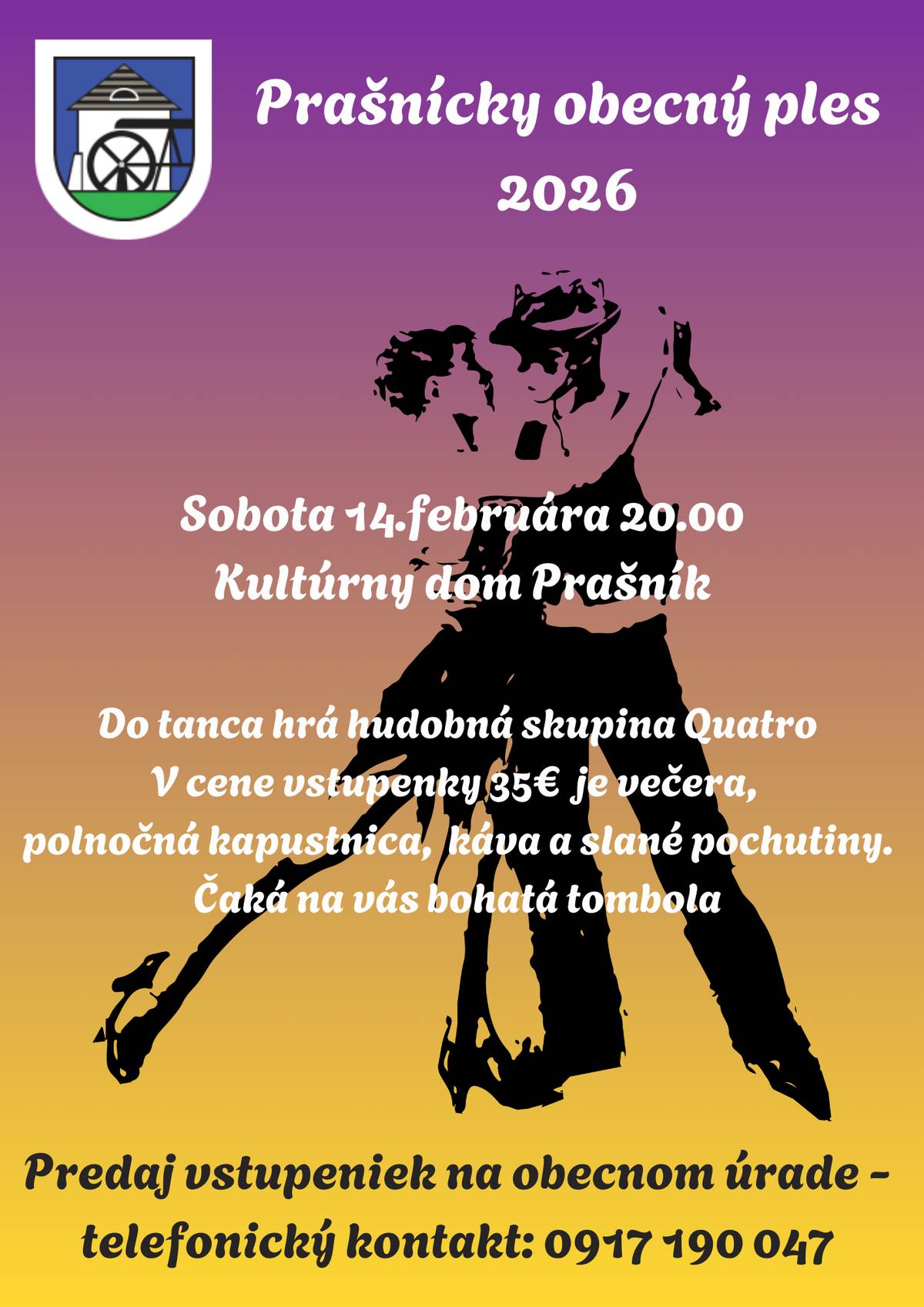 Obec Prašník Vás pozýva na Prašnícky obecný ples, ktorý bude 14. 2. 2026 v KD Prašník. Predpredaj vstupeniek je počas pracovných hodín obecného úradu.