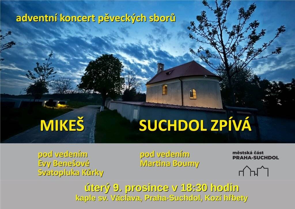 Zveme Vás na koncerty pěvecký sborů MIKEŠ a SUCHDOL ZPÍVÁ, která se konají v úterý 9. prosince 2025 od 18:30 hodin v kapli sv. Václava.