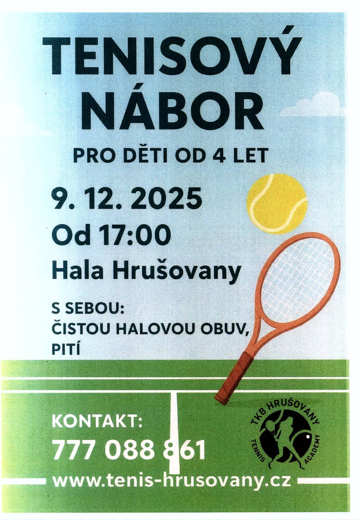 9.12. od 17:00 hodin proběhne v Hrušovanech nábor dětí do tenisového klubu.