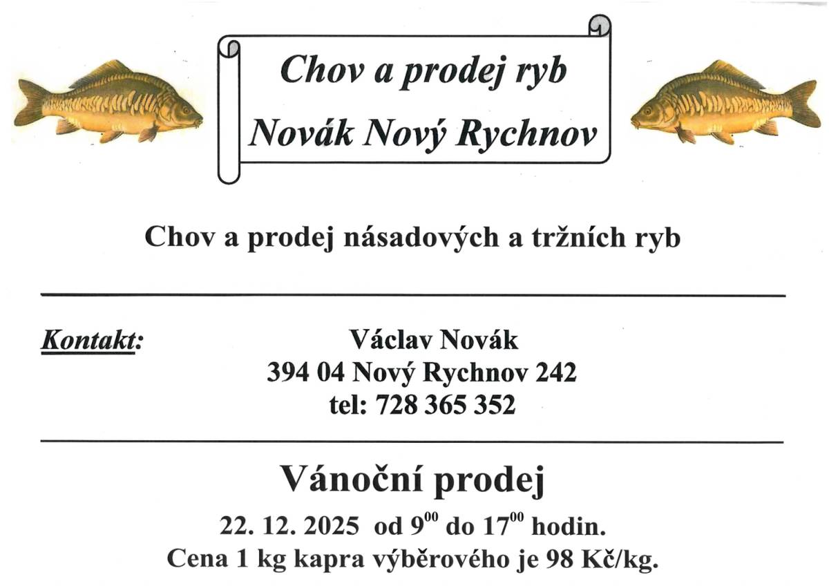 Vánoční prodej ryb - Václav Novák  22.12.2025  od 9:00 - 17:00  Více info na přiloženém plakátu