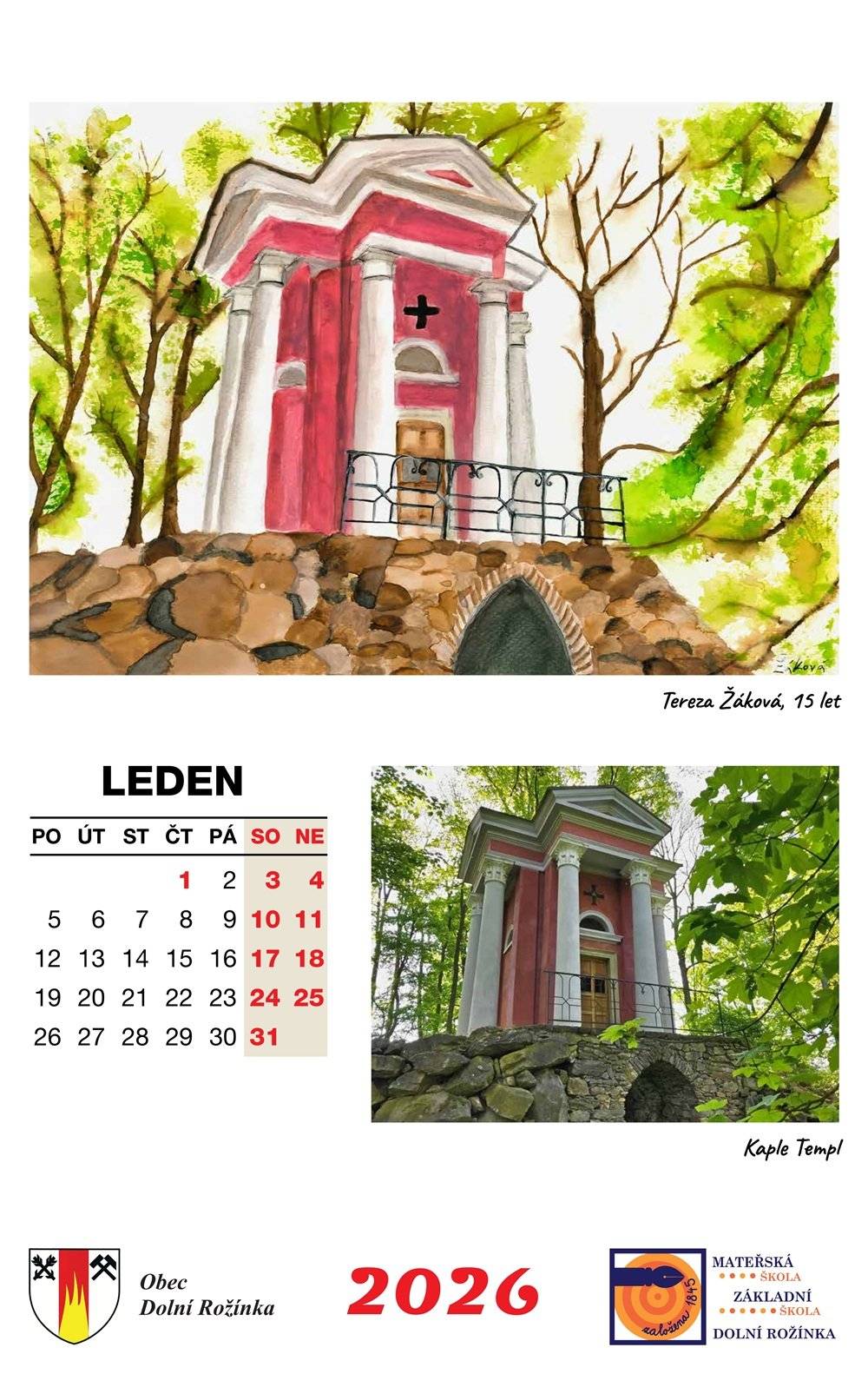 Obec Dolní Rožínka a Mateřská a základní škola Dolní Rožínka vydaly kalendář pro rok 2026 (formát A3). V prodeji je na obecním úřadu, cena činí 100 Kč.