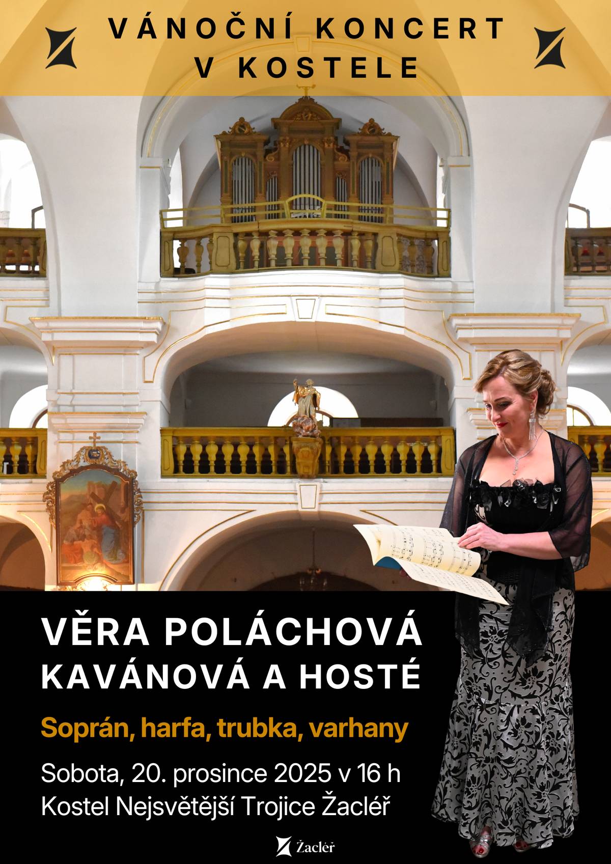 V sobotu 20. prosince v 16 hodin se v Žacléři uskuteční mimořádný Vánoční koncert, na kterém se žacléřskému publiku poprvé představí operní pěvkyně VĚRA POLÁCHOVÁ KAVÁNOVÁ, která je s naším městem spjatá. Kostel Nejsvětější Trojice se během sobotního odpoledne rozezní nejen zpěvem a tóny varhan, ale rozzáří i zvukem koncertní harfy a trumpety a bude tak jistě příjemným naladěním na nadcházející sváteční dny.  V prosincovém vydání Zpravodaje se můžete začíst do rozhovoru s paní Poláchovou Kavánovou, ve kterém přibližuje své vazby na Žacléř i pěveckou kariéru.