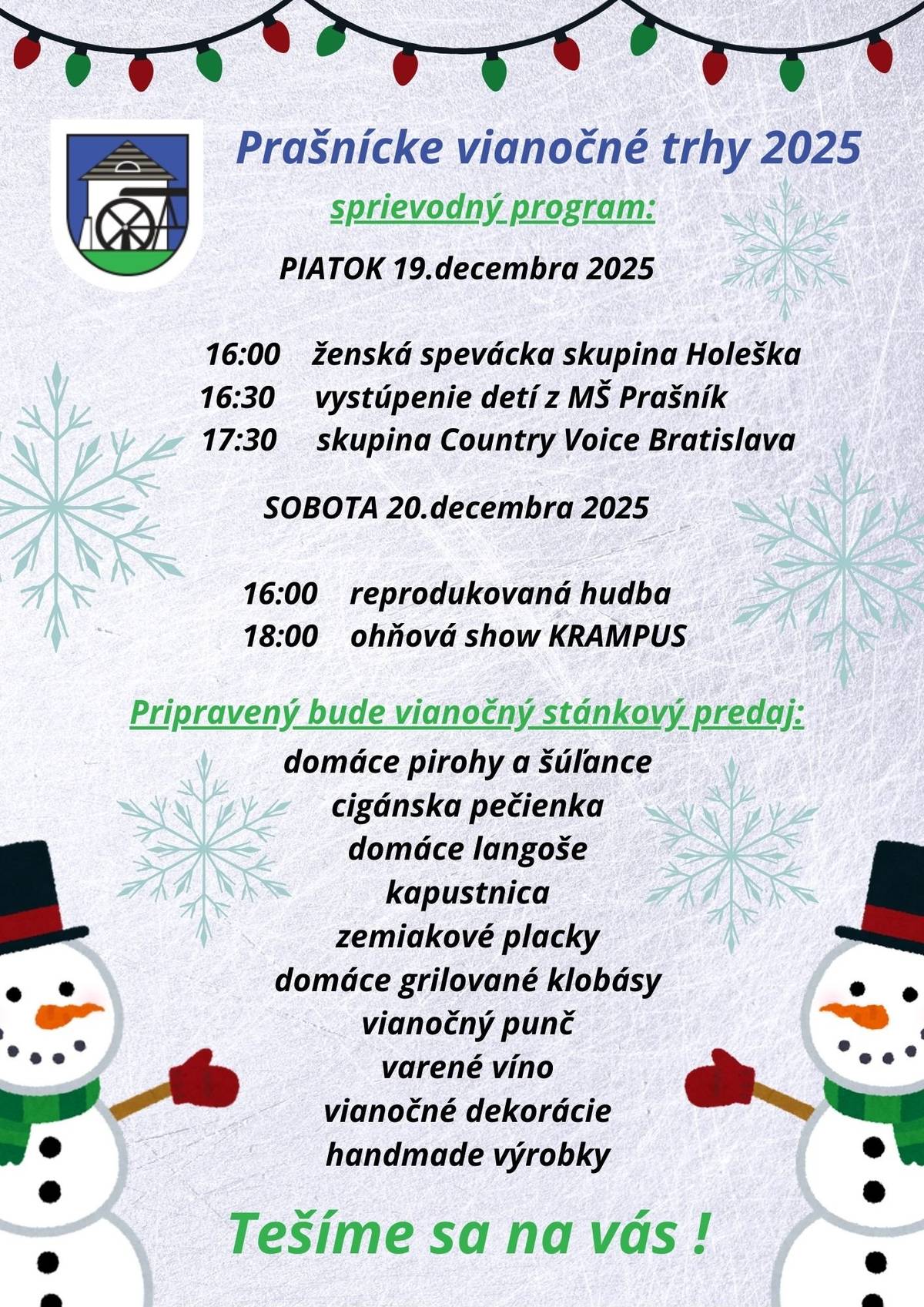 Obec Prašník  spolu s miestnymi organizáciami Vás srdečne pozývajú na Prašnícke vianočné trhy 2025, ktoré budú  v dňoch 19. - 20. decembra  2025 pred Obecným úradom Prašník.