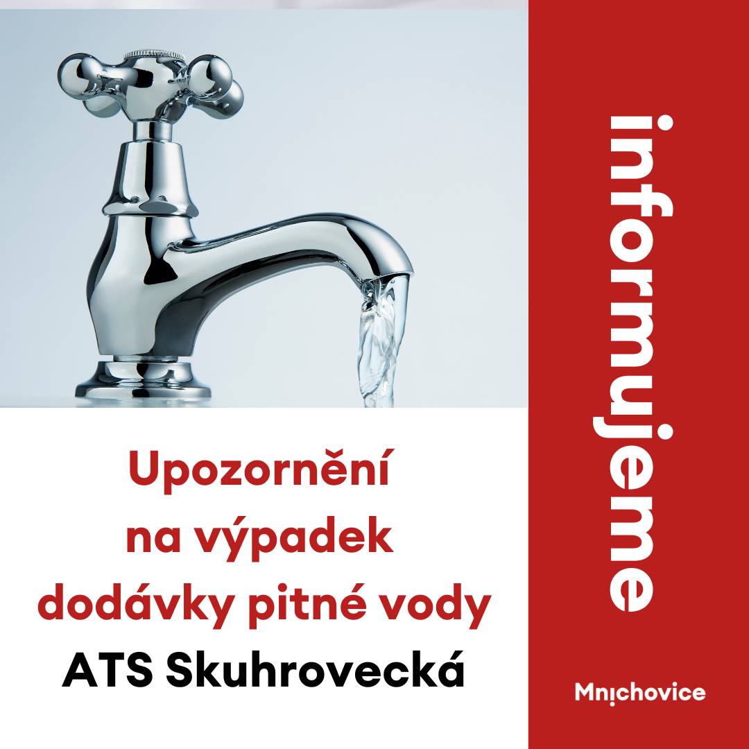 Vážení občané, z důvodu odstraňovaní závady na ATS Skuhrovecká, dojde ve středu 10. 12. 2025 v čase od 11:00 do 13:00 hod. k omezení dodávky pitné vody v lokalitách:     část ul. Nádražní ul. Lomená ul. Pod Kovárnou ul. Skuhrovecká ul. Pod Lipami ul. Svahová část ul. Nad Potokem ul. V Pěšinách ul. Na Skuhrovci ul. Horní ul. Dolní  V průběhu oprav a po jejich ukončení může být voda zpočátku zavzdušněna a zakalená. Případný kal není zdravotně závadný. Za způsobené komplikace se omlouváme. Děkujeme za pochopení. Technické služby města Mnichovice