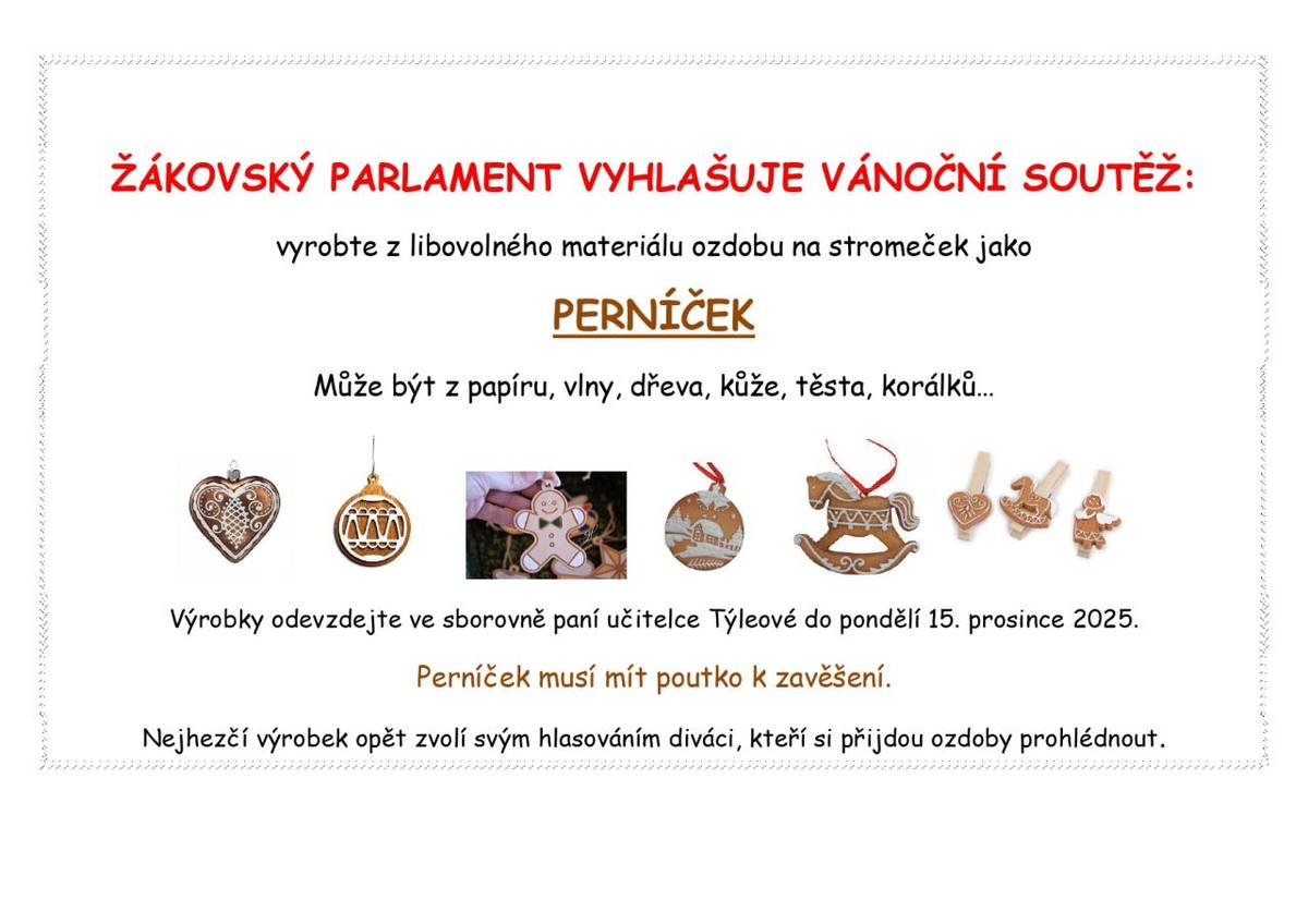 Dle instrukcí na přiloženém plakátu vyrobte z libovolného materiálu ozdobu na stromeček jako PERNÍČEK.