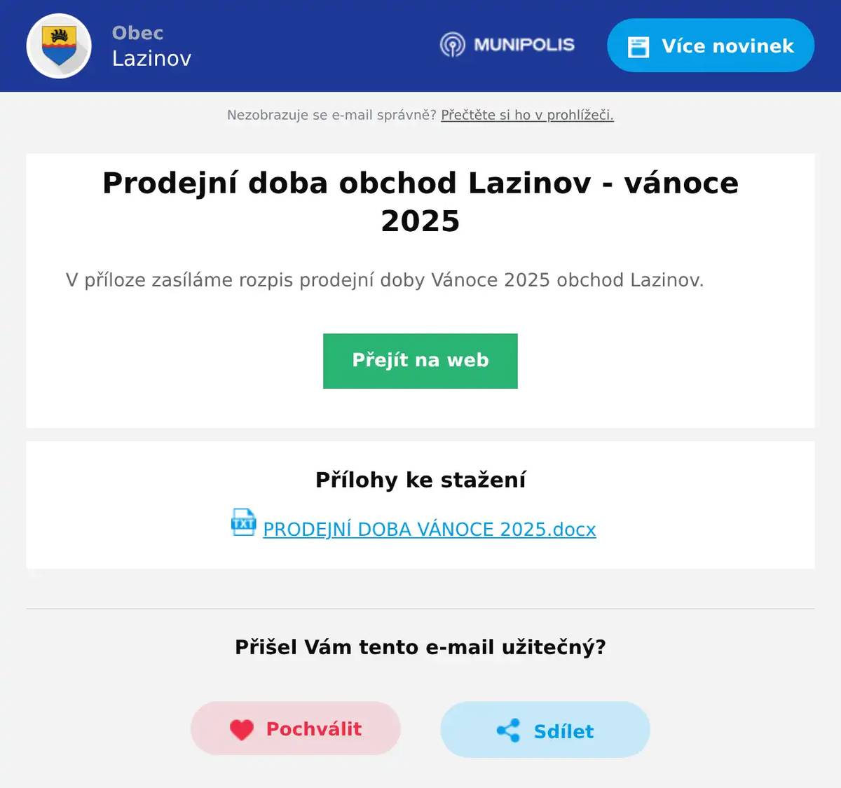V příloze zasíláme rozpis prodejní doby Vánoce 2025 obchod Lazinov.