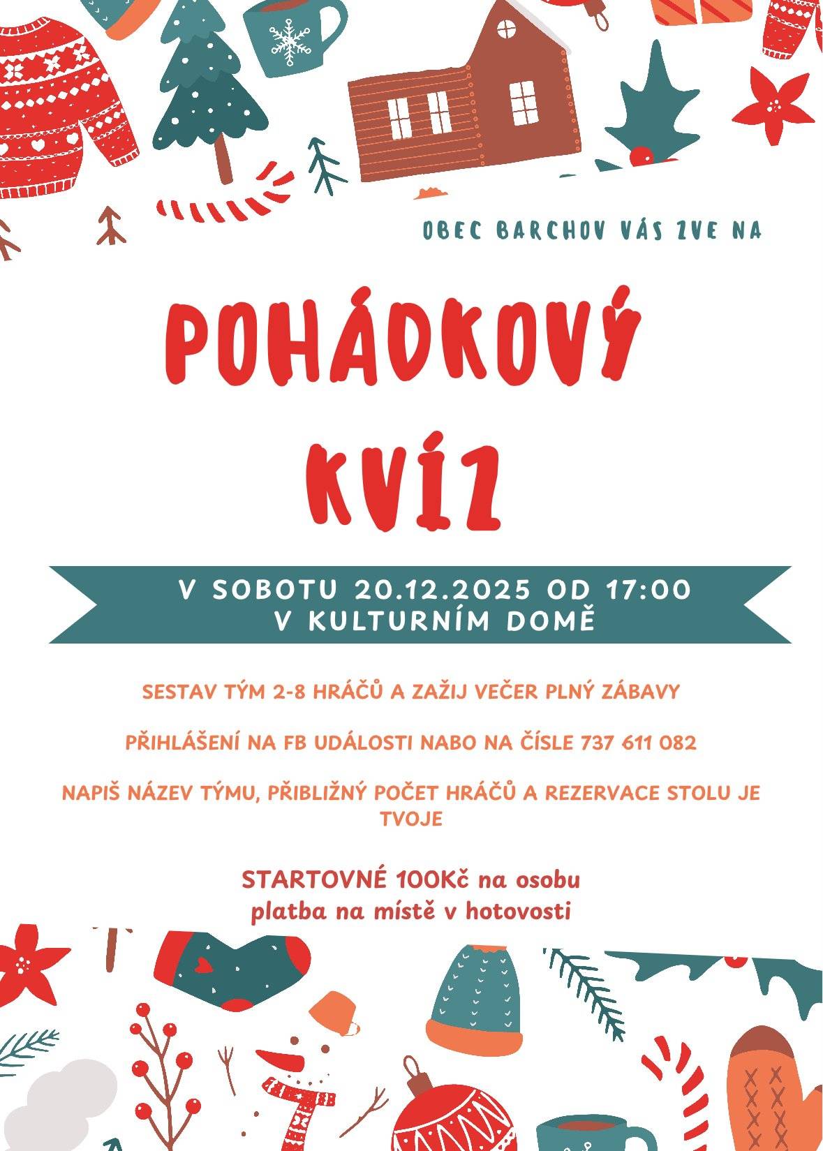 V sobotu 20.12. Od 17 hodin se v kulturním domě Barchov koná zábavný Pohádkový kvíz. Kontakt pro případné soutěžící na letáku. Občerstvení zajištěno.