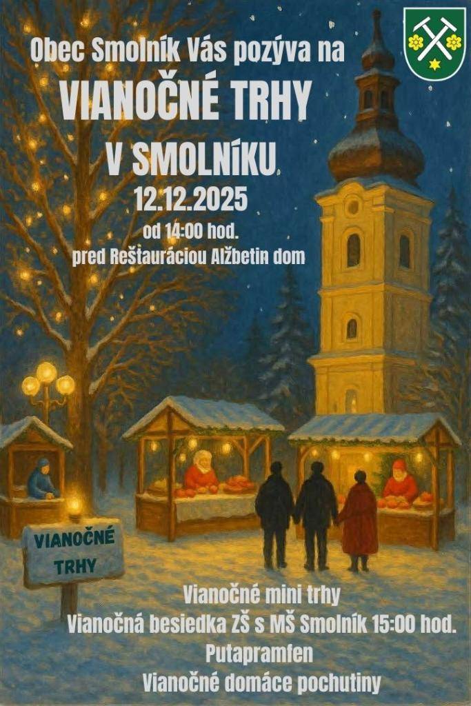 Obec Smolník Vás srdečne pozýva na Vianočné trhy, ktoré sa uskutočnia 12. decembra 2025 so začiatkom o 14:00 hod. pred Reštauráciou Alžbetin Dom
